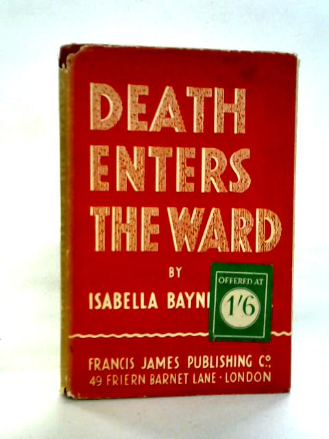 Death Enters The Ward By Isabella Bayne-Powell