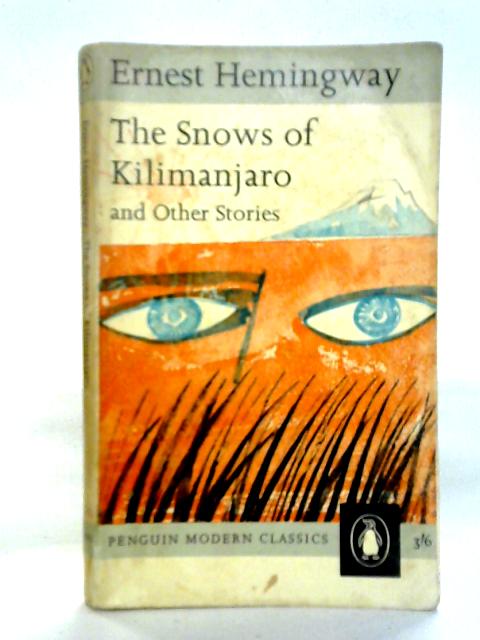 The Snows of Kilimanjaro, and Other Stories By Ernest Hemingway