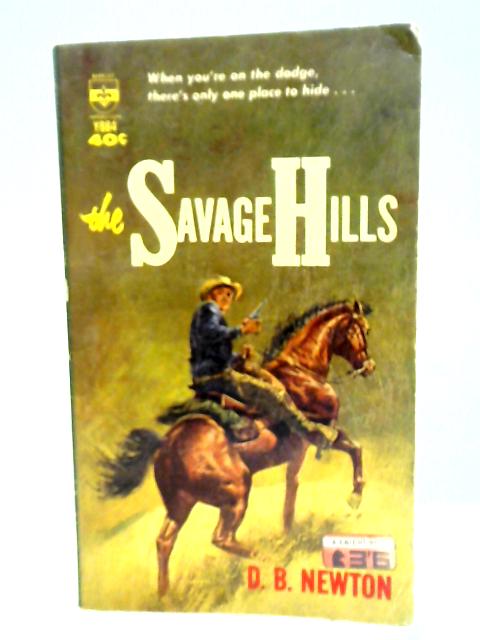The Savage Hills By D.B. Newton