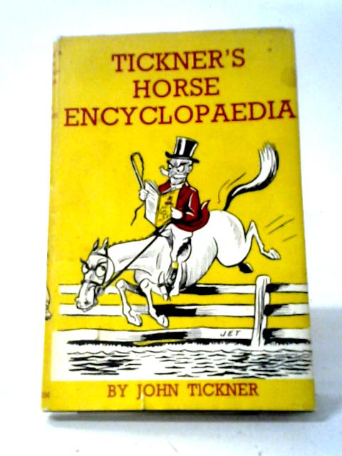 Tickner's Horse Encyclopaedia By John Tickner