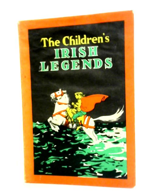 The Children's Irish Legends By Adair Forrester