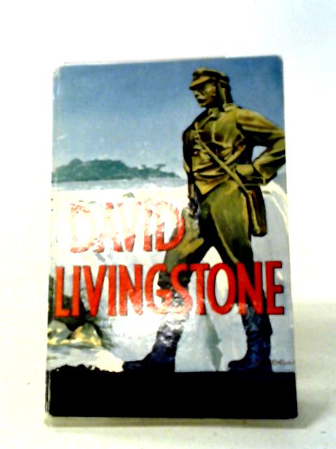 David Livingstone By Eva M. Sawyer