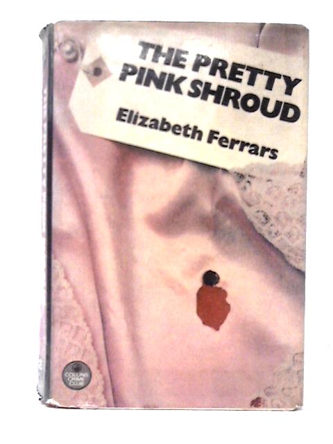 The Pretty Pink Shroud By Elizabeth Ferrars