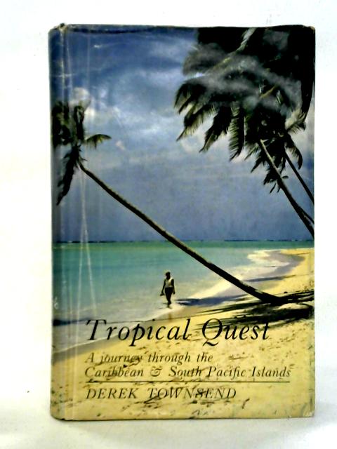 Tropical Quest By Derek Townsend