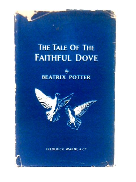 The Tale Of The Faithful Dove By Beatrix Potter