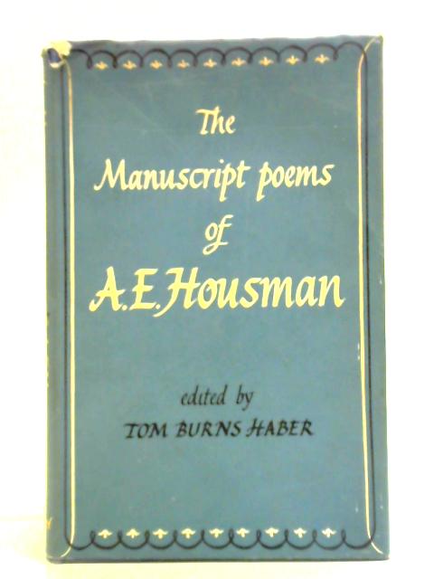 The Manuscript Poems of A. E. Housman By A. E. Housman