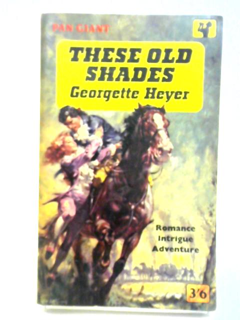 These Old Shades von Georgette Heyer