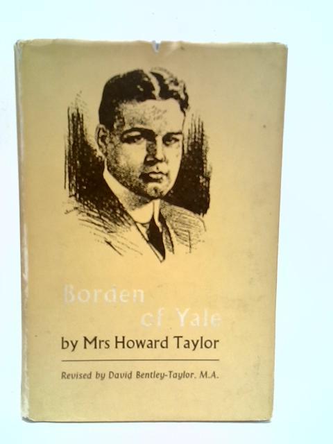 Borden of Yale By Mrs.Howard Taylor