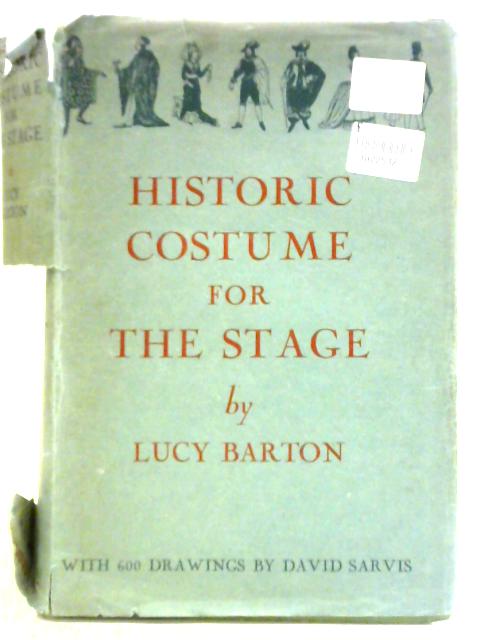 Historic Costumes For The Stage von Lucy Barton