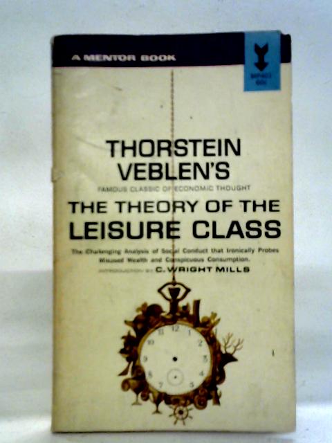 The Theory of the Leisure Class By Thorstein Veblen