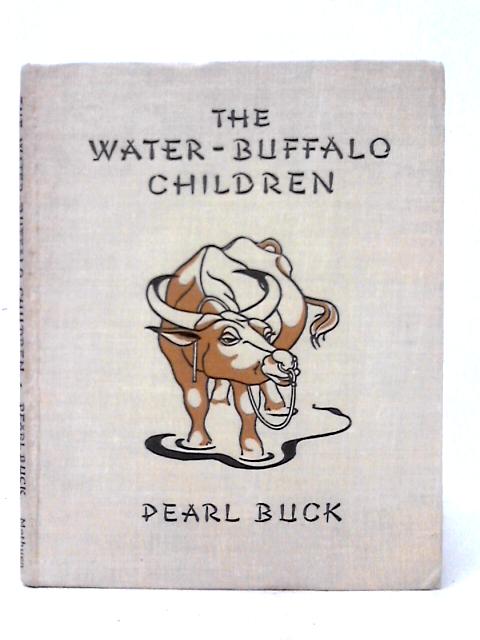 The Water-Buffalo Children von Pearl S. Buck