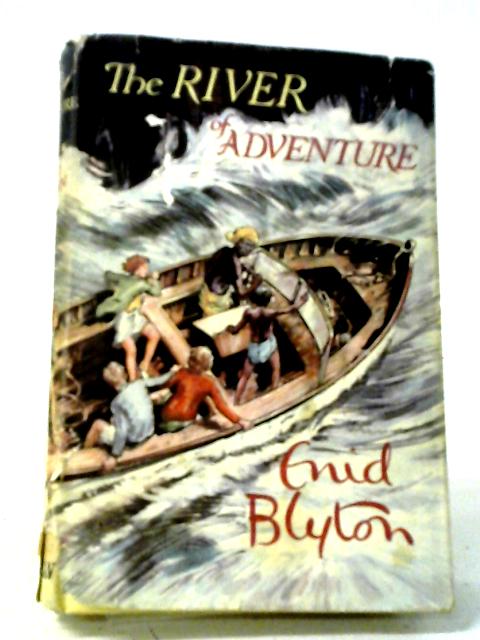 The River Of Adventure von Enid Blyton