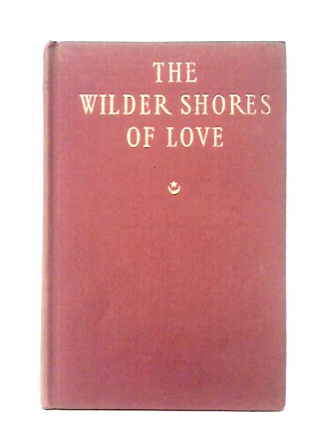 The Wilder Shores of Love By Lesley Blanch