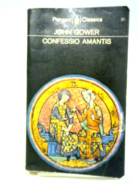 Confessio Amantis By John Gower Terence Tiller (trans.)