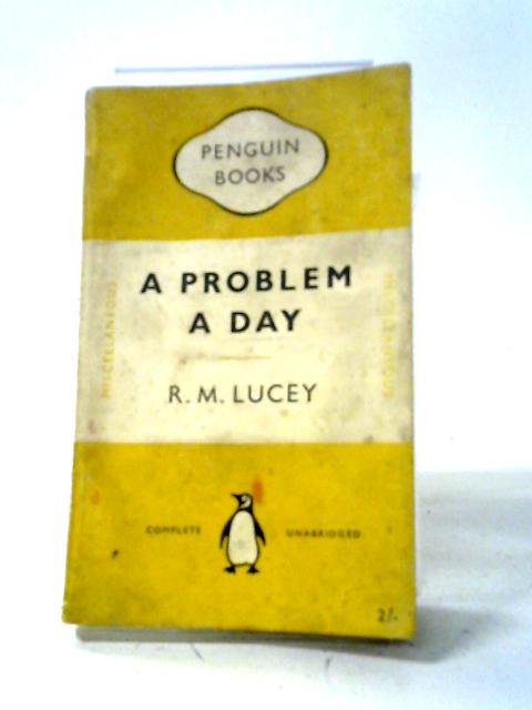 A Problem A Day By R. M Lucey