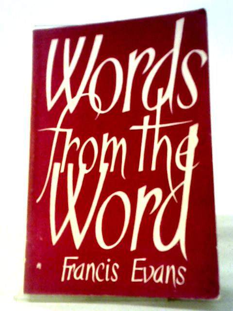 Words From the Word von Francis Evans
