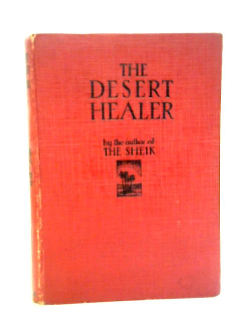 The Desert Healer von E. M. Hull