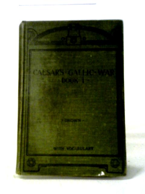 The Gallic War Book I By Caesar