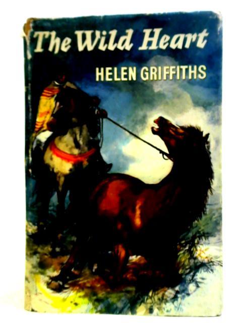 The Wild Heart By Helen Griffiths