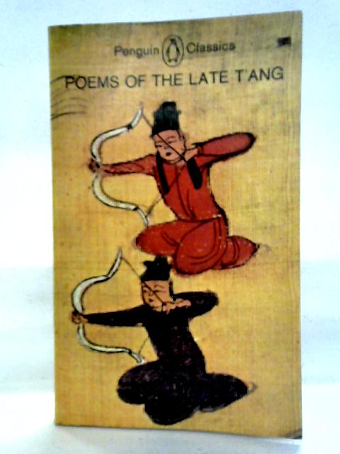 Poems of the Late T'ang By A. C. Graham