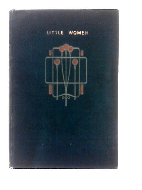 Little Women, A Story for Girls By Louisa M. Alcott