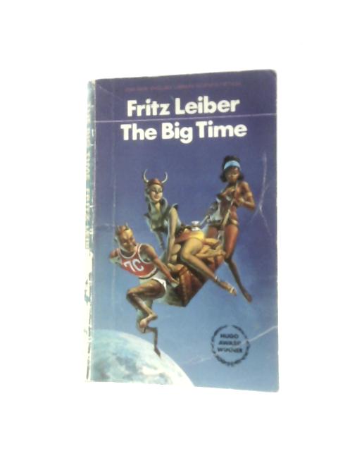 Big Time By Fritz Leiber