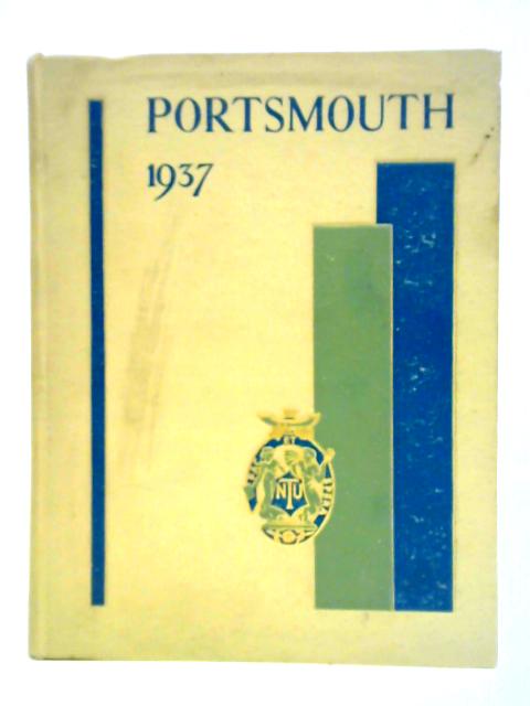 National Union of Teachers Conference Souvenir Portsmouth 1937 By National Union Of Teachers Conference Souvenir