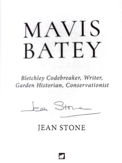 Mavis Batey: Bletchley Codebreaker - Garden Historian - Conservationist - Writer von Jean Stone