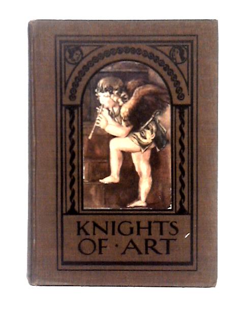 Knights of Art, Stories of the Italian Painters von Amy Steedman