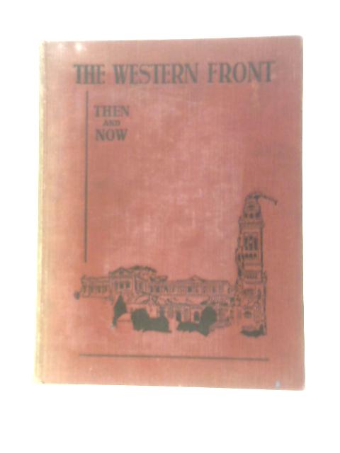 The Western Front: Then And Now By Unstated