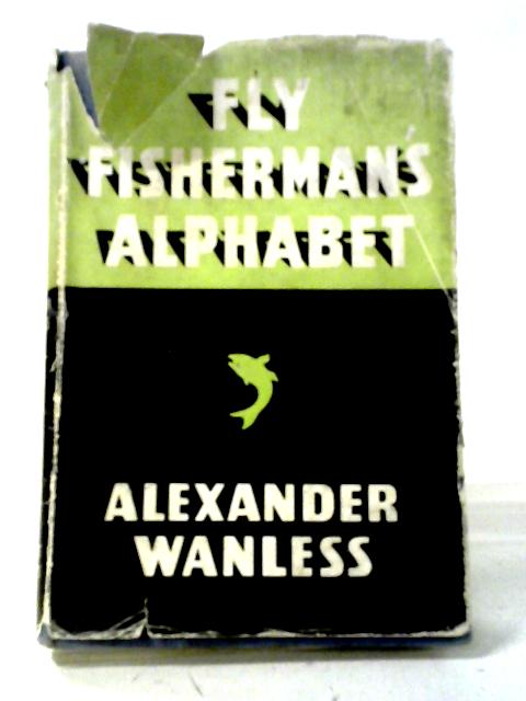 Fly Fisherman's Alphabet par Alexander Wanless
