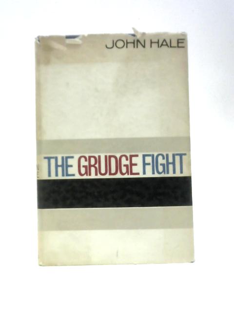 The Grudge Fight By John Hale