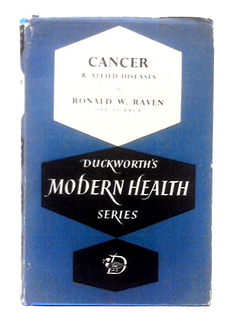 Cancer and Allied Diseases von Ronald W. Raven