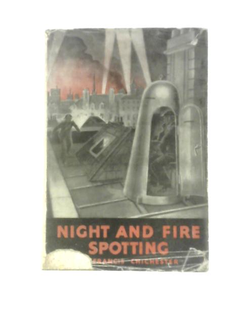 Night And Fire Spotting By Francis Chichester