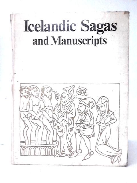 Icelandic Sagas and Manuscripts By Jonas Kristjansson