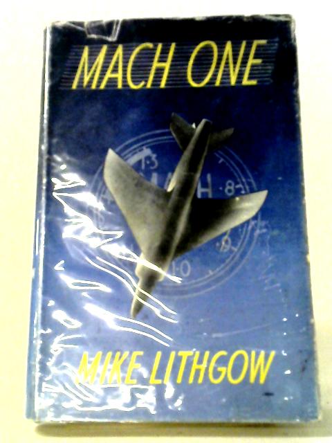 Mach One By Mike Lithgow