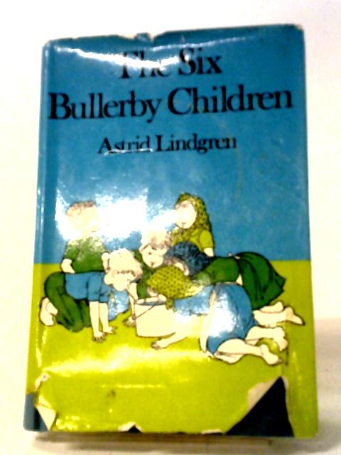 The Six Bullerby Children By Astrid Lindgren, Evelyn Ramsden