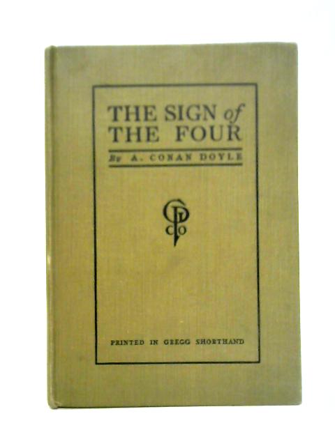 The Sign of The Four: Printed in Gregg Shorthand von A. Conan Doyle