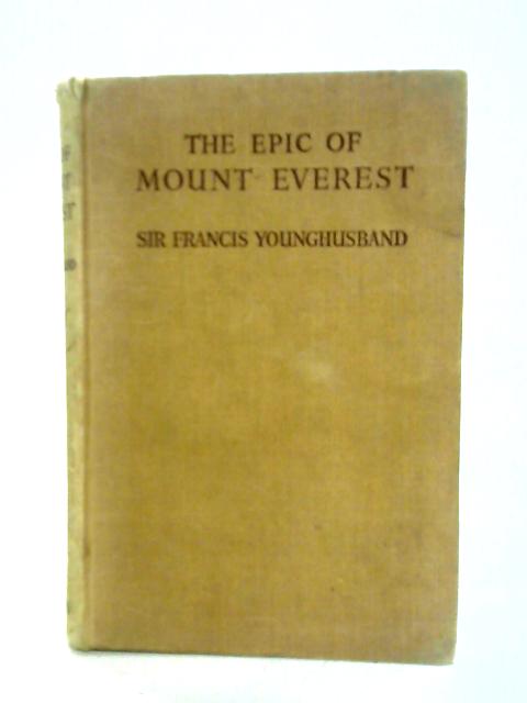 The Epic of Mount Everest von Sir Francis Younghusband