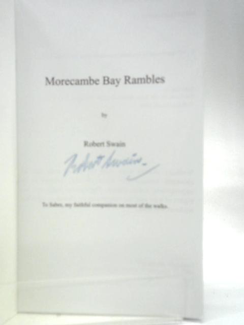 Morecambe Bay Rambles By Robert Swain