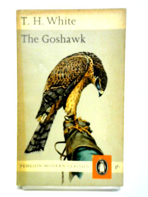 The Goshawk By T. H. White