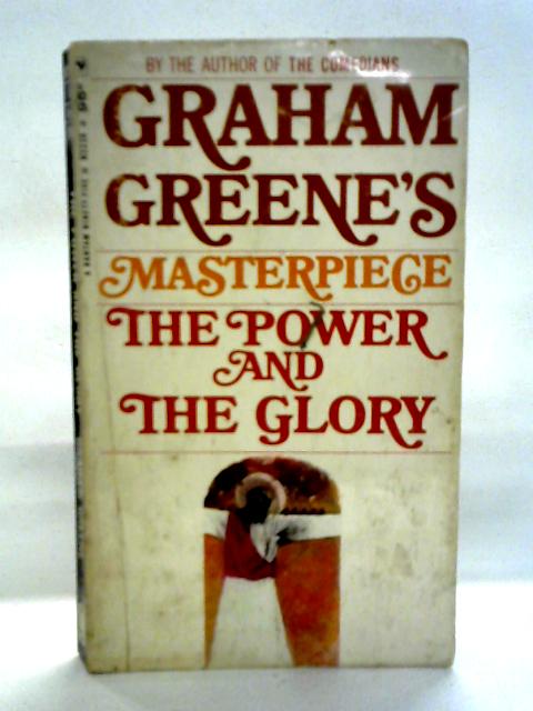 The Power And The Glory By Grahame Greene