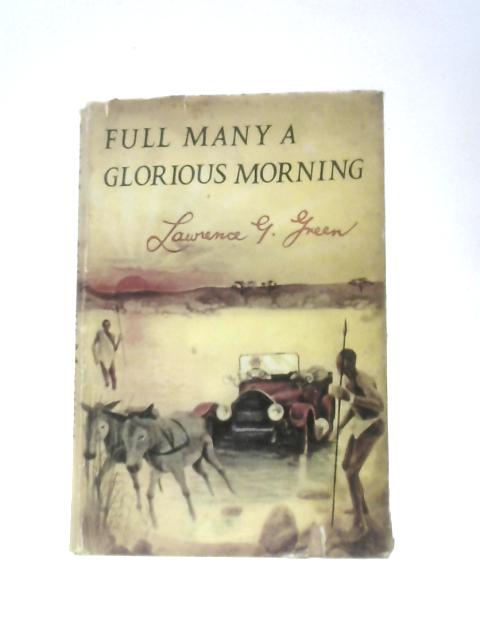 Full Many A Glorious Morning By Lawrence G. Green