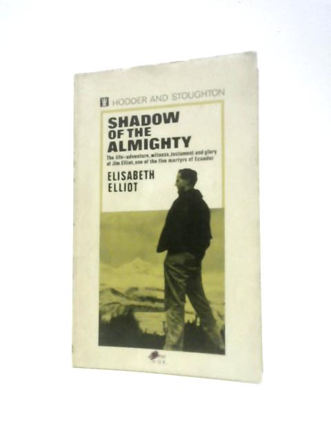 Shadow of the Almighty von Elisabeth Elliot