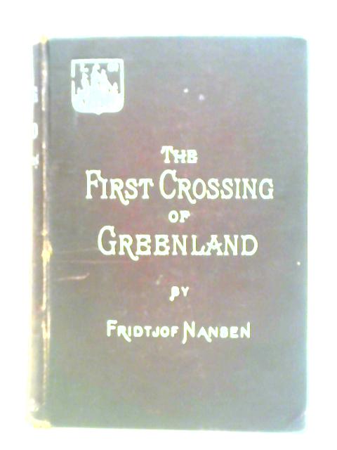 The First Crossing of Greenland von Fridtjof Nansen