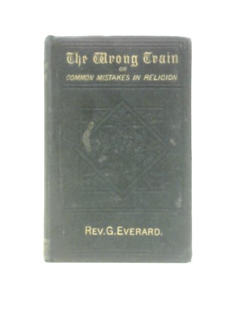 The Wrong Train By Rev. George Everard