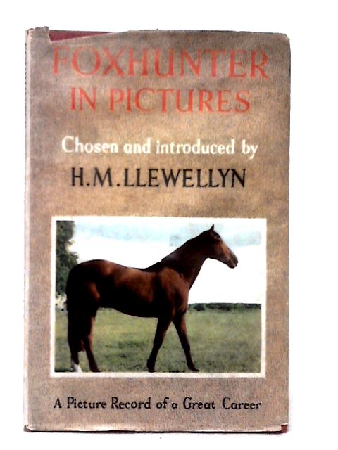 Foxhunter In Pictures von H. M. Llewellyn