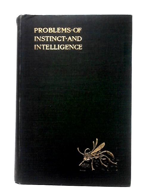 Problems of Instinct and Intelligence von Major R. W. G. Hingston