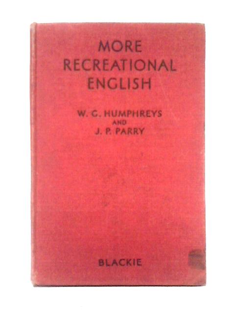 More Recreational English By W. G. Humphreys