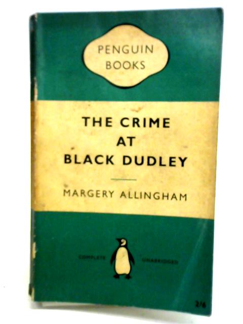 The Crime at Black Dudley By Margery Allingham